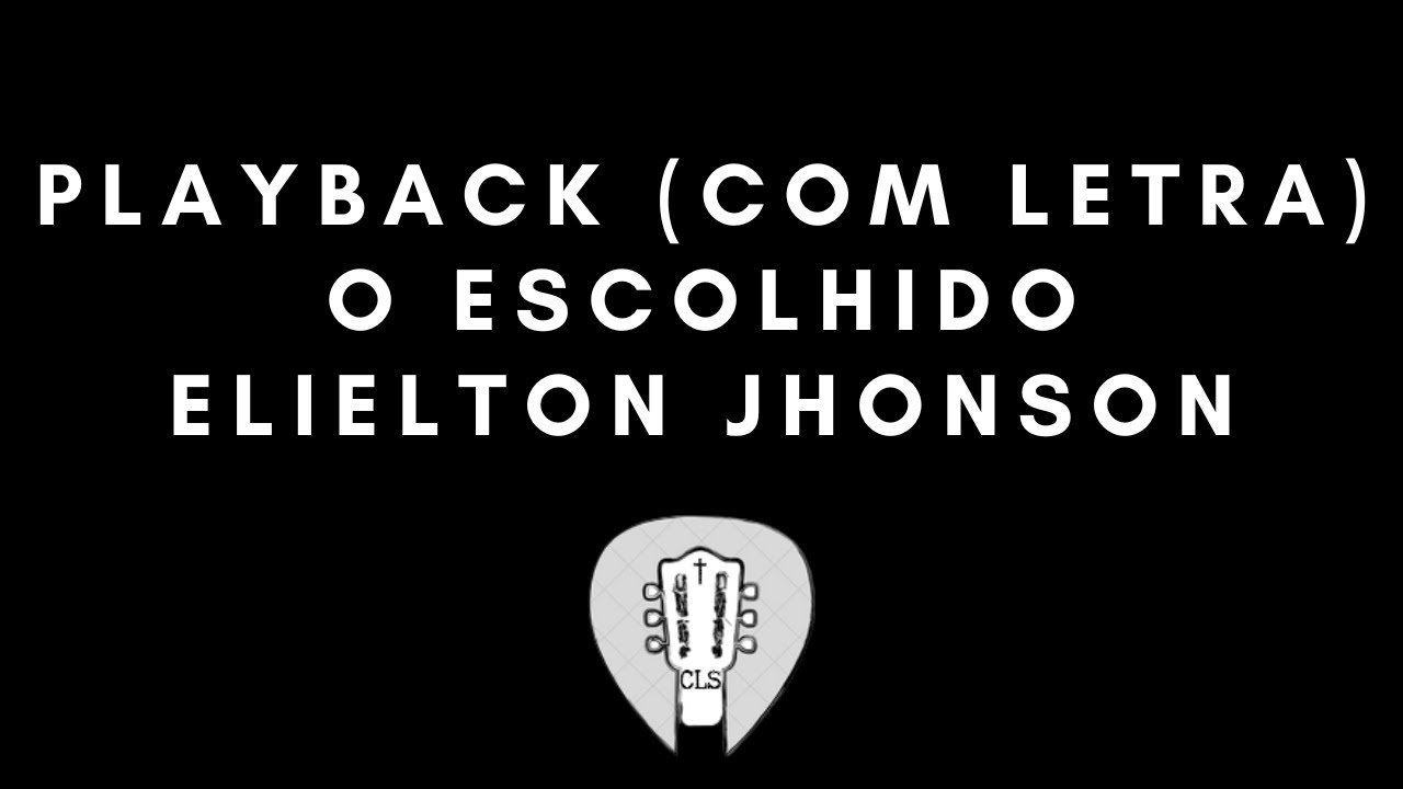 O Escolhido | Playback com Letra | Elielton Jhonson #louvor #hino #playbackcomletra #oescolhido