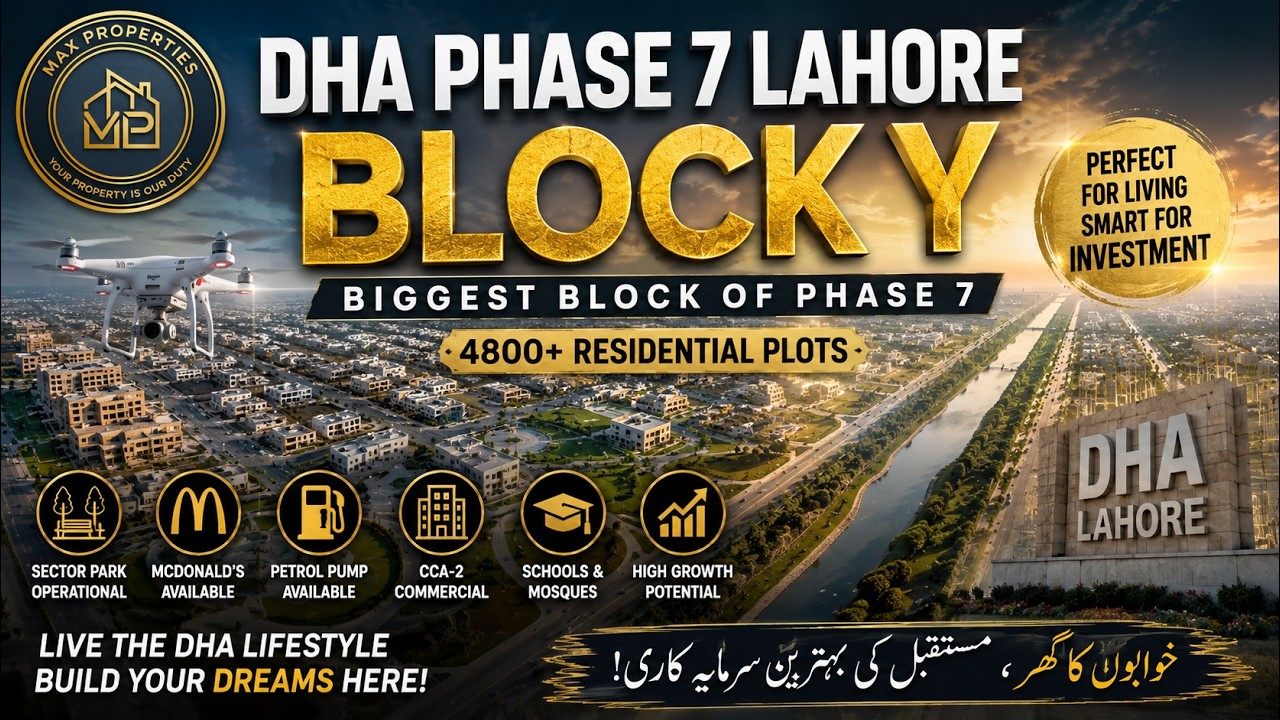 DHA Lahore Phase 7 Block Y | Ground Reality, Prices & Investment Truth 2026