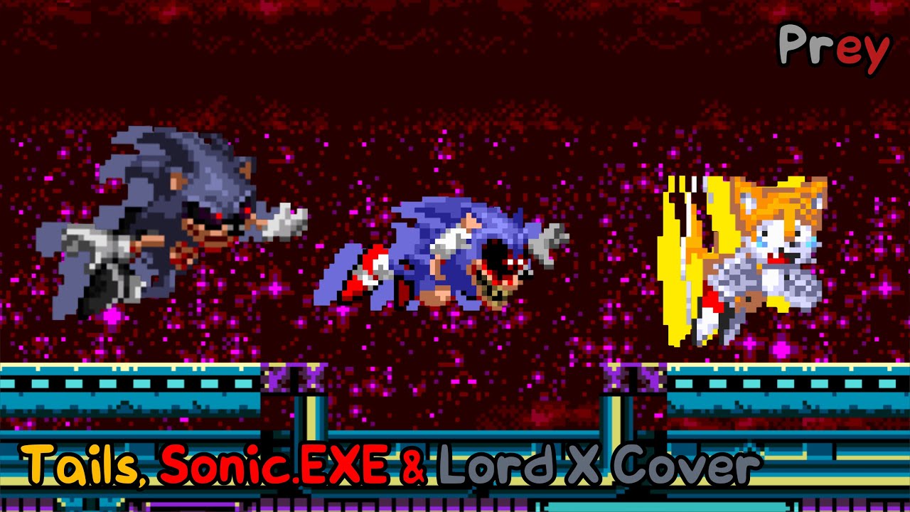 Tails Trouble (Prey But Sonic.EXE & Tails Sing It) (Ft Lord X)