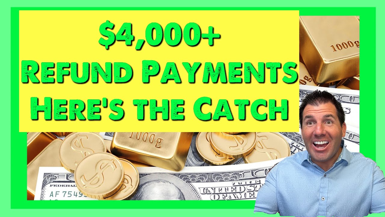 Those $4,000+ Refund Payments Have Started Flowing... But, There's a Catch