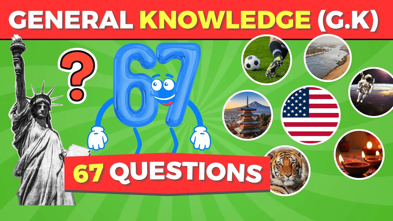 How Good Is Your General Knowledge? 💡 Can You Get 50/67?