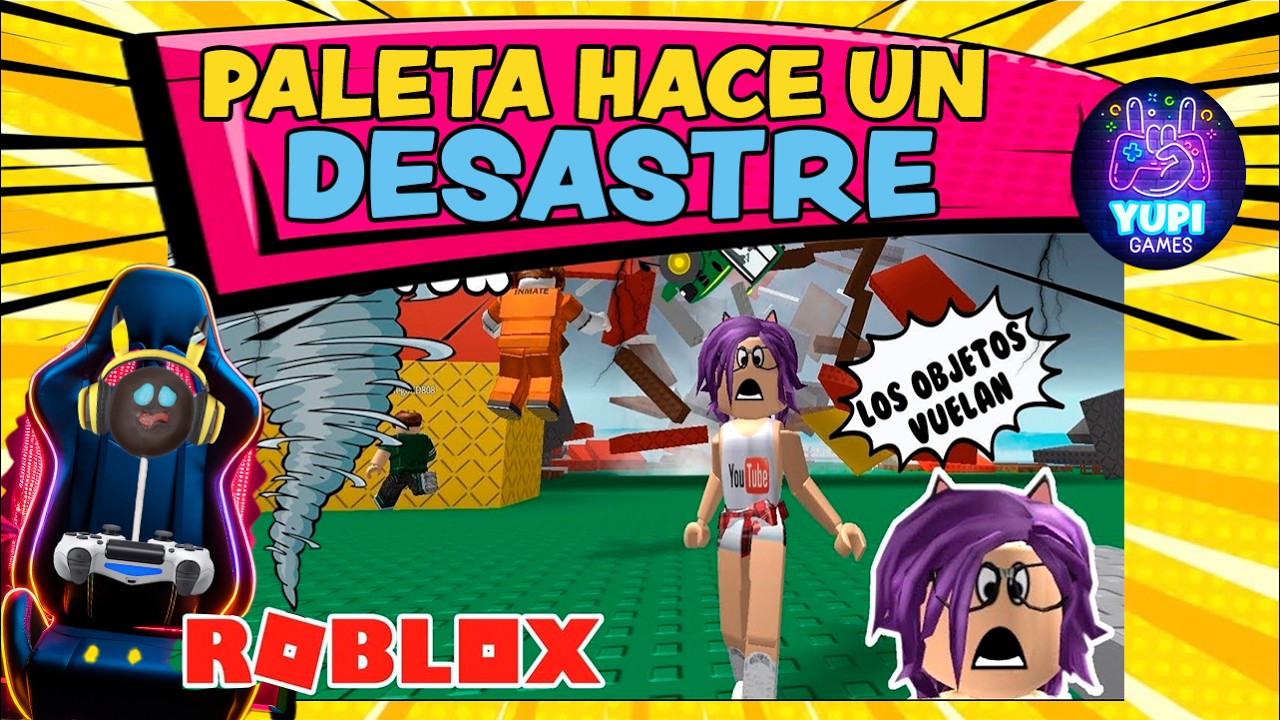 ¡TORNADO ATACA A PALETA EN ROBLOX! #YUPIGAMES 6