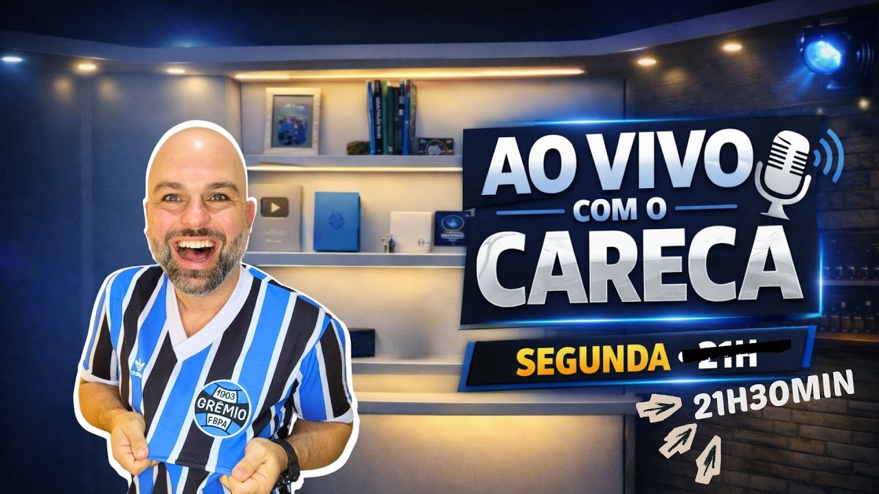 AO VIVO COM O CARECA | 21:30 | NOTÍCIAS E BASTIDORES DO GRÊMIO.
