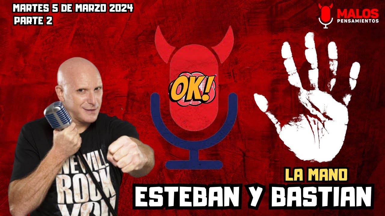 La Mano Esteban y Bastian 5 de Marzo 2024
