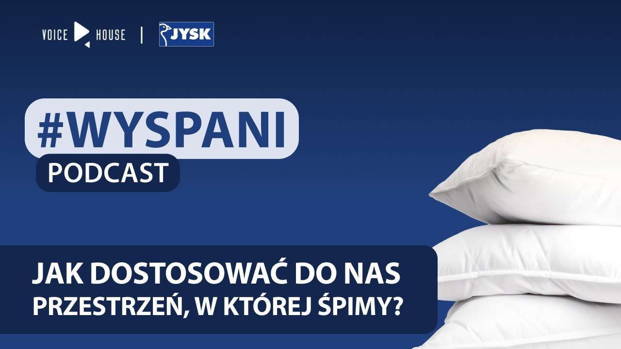 WYSPANI sezon 4, odc. 6 Jak dostosować do nas przestrzeń, w której śpimy