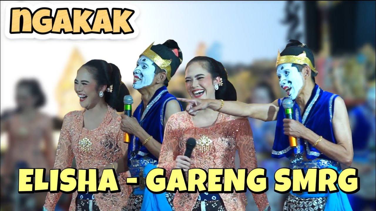 NGAKAK || ELISHA VS GARENG SMRG || LIVE 50 PERNIKAHAN BP SUWANDI & IBU ISYAH || AMBARAWA 30\09\2023