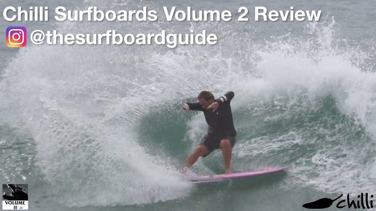 Chilli Surfboards Volume 2 + FCS 2 Mick Fanning Fins Review - The Surfboard Guide