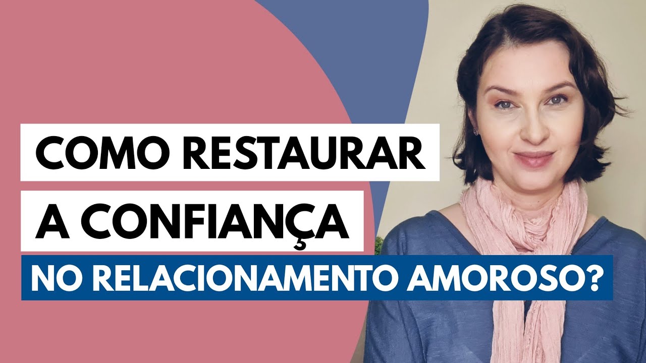 Como Restauradar a Confiança na Relação? @jaquelinepintopsicologa