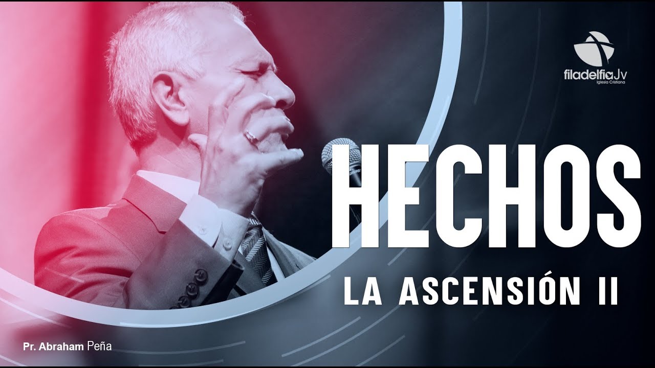 La Ascensión  2 - Abraham Peña - Hechos de los apóstoles