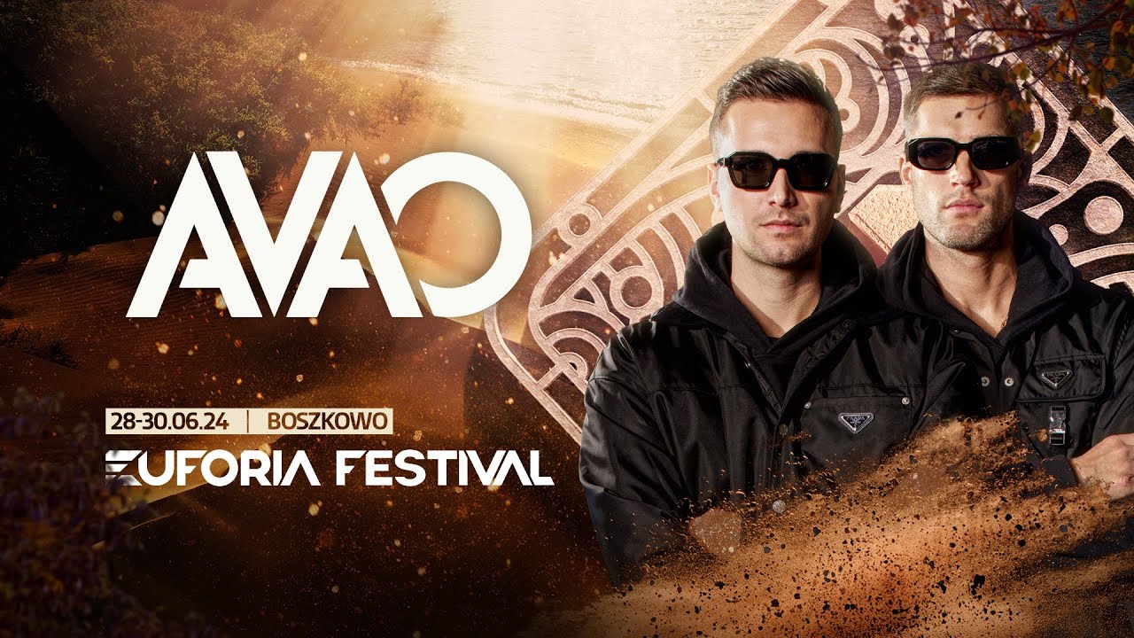 EUFORIA FESTIVAL 2024 - AVAO | EF24, Poland