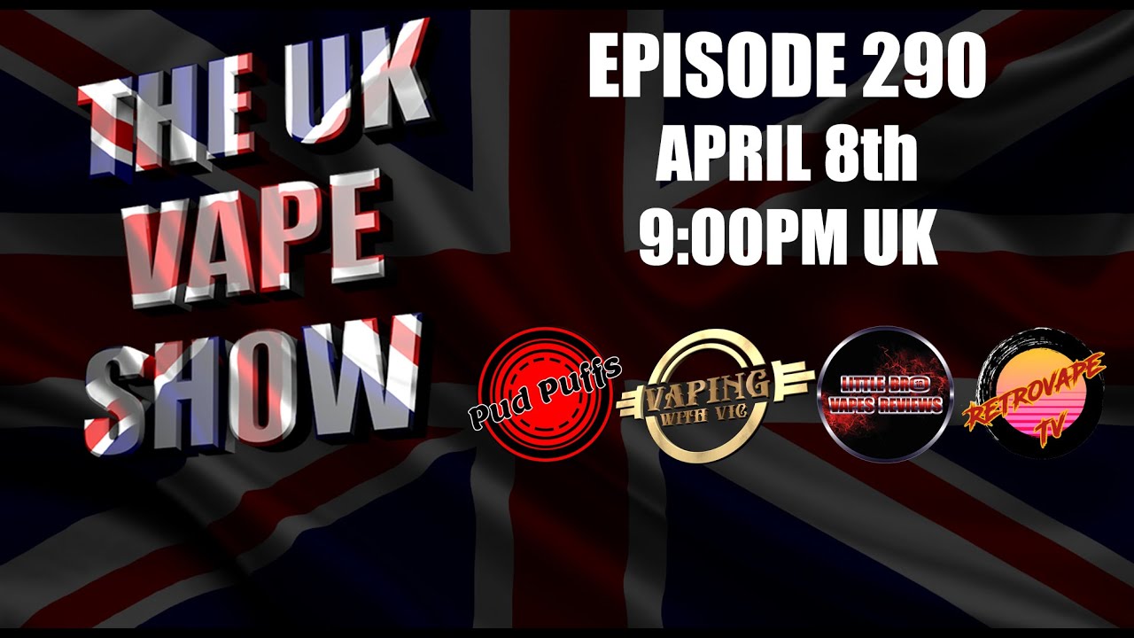 The UK Vape Show - Episode 290
