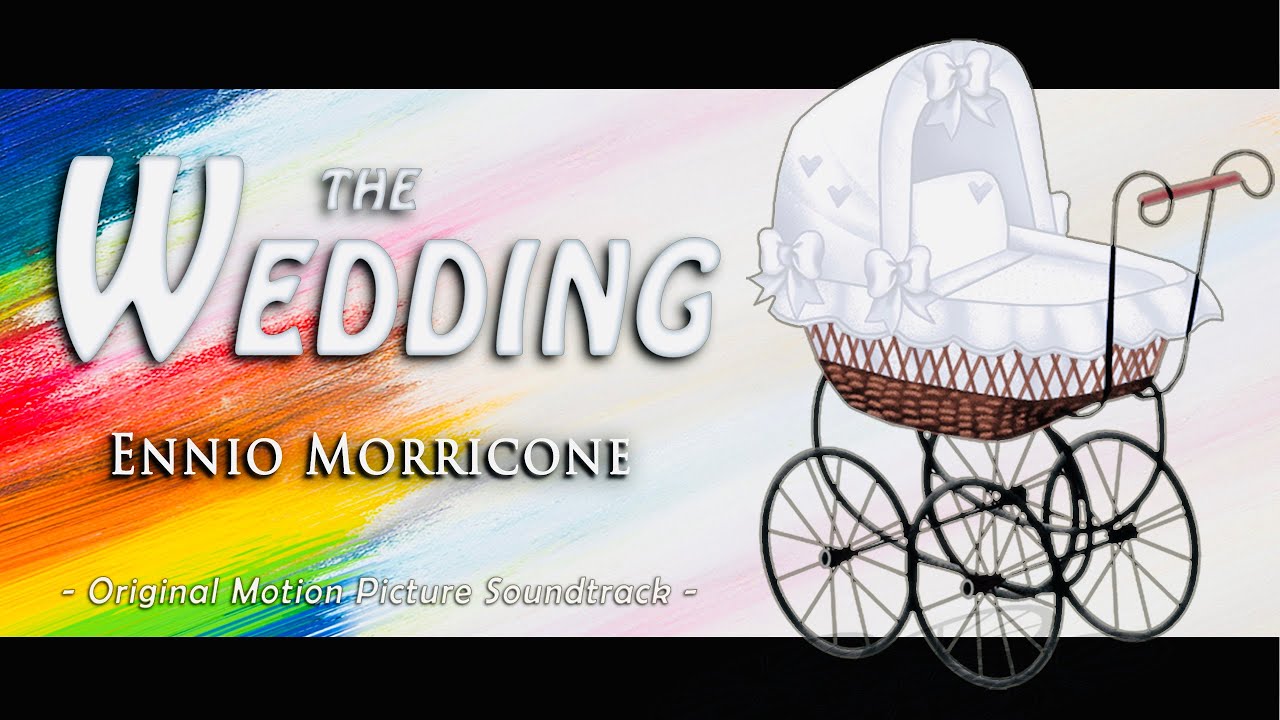 Ennio Morricone - The Wedding (Full Album) - Matrimonio con Vizietto [HD]