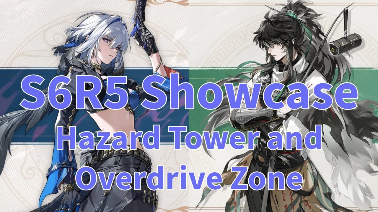 S6R5 Galbrena & Qiuyuan Showcase (Hazard Tower, Overdrive Zone)
