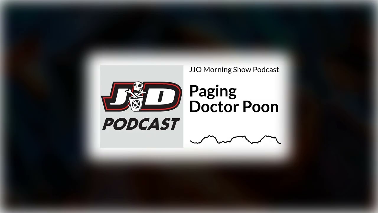 Paging Doctor Poon | JJO Morning Show Podcast