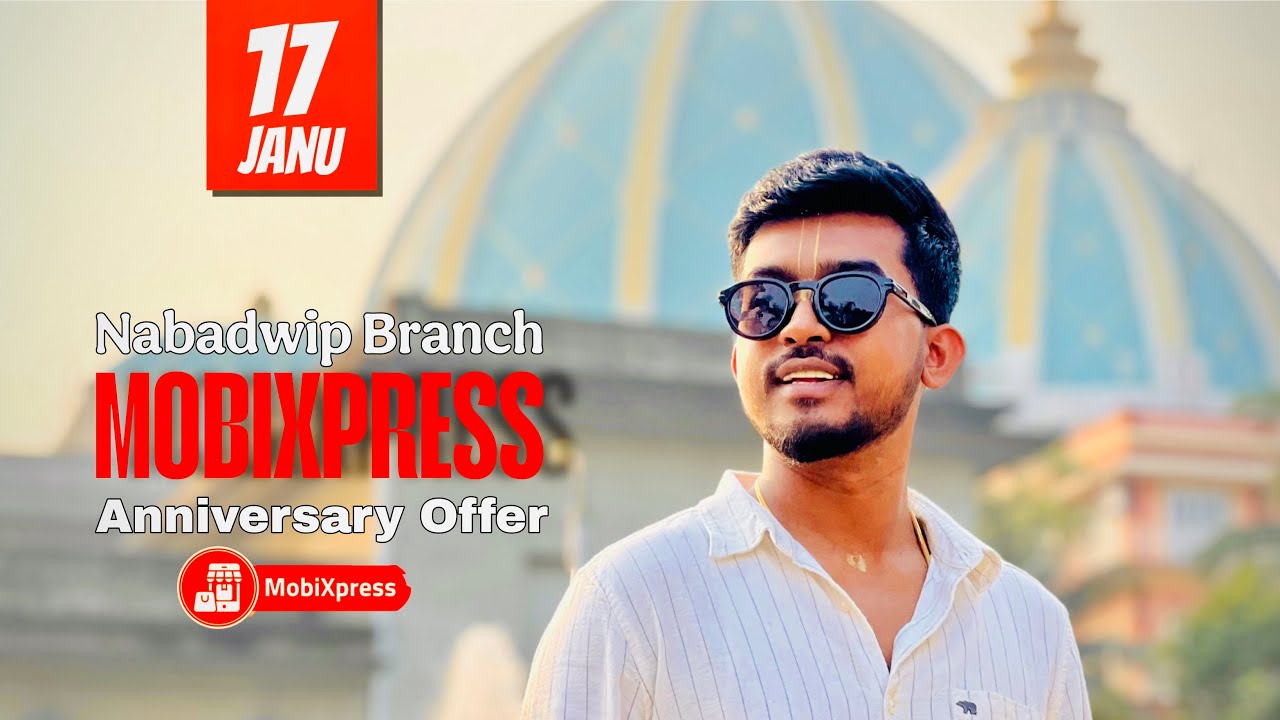 Mobixpress Nabadwip Branch 😍 1 Year Completed! 🎉 Anniversary Offer You Can&rsquo;t Miss!