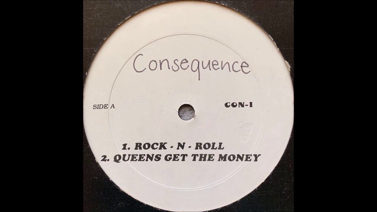 Consequence - Queens Get The Money