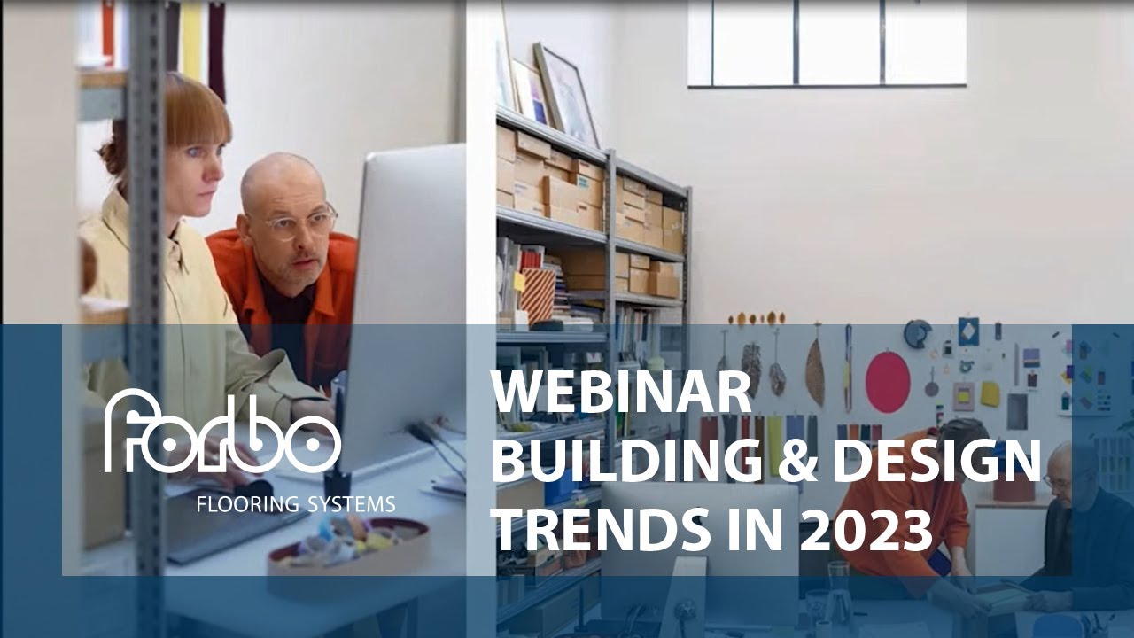 Webinar - Building & Design Trends in 2023 | Forbo Flooring Systems