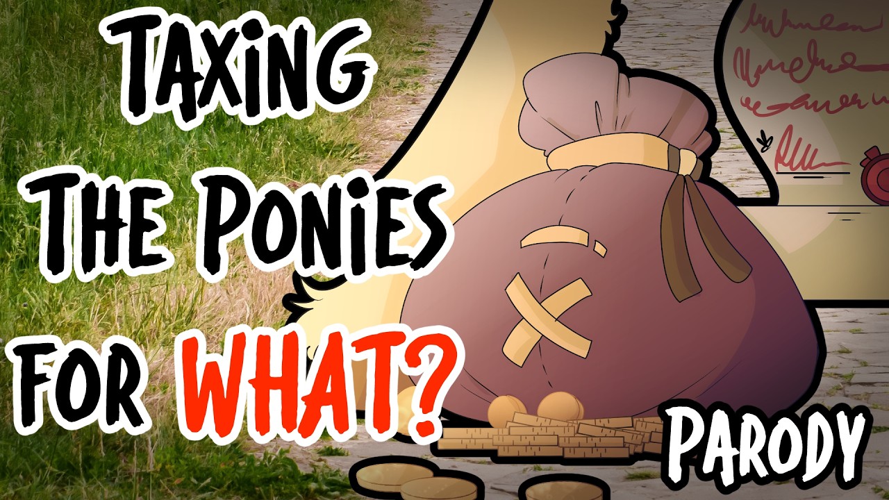 [MLP Animation] Taxing the Ponies for WHAT?!