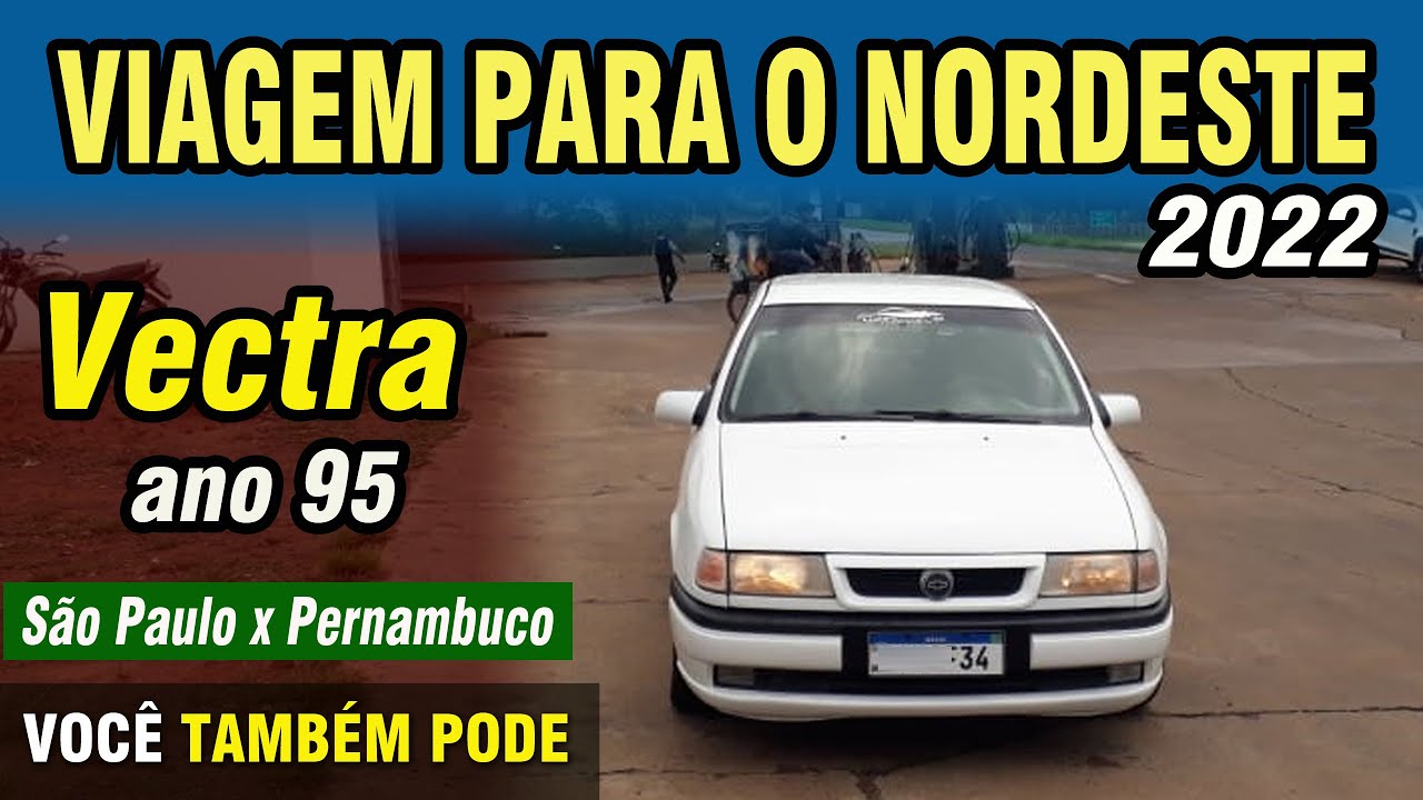Viagem de carro São Paulo x Nordeste VECTRA 95 @damiaofernandesnabr6784  Dicas Dirigindo na rodovia