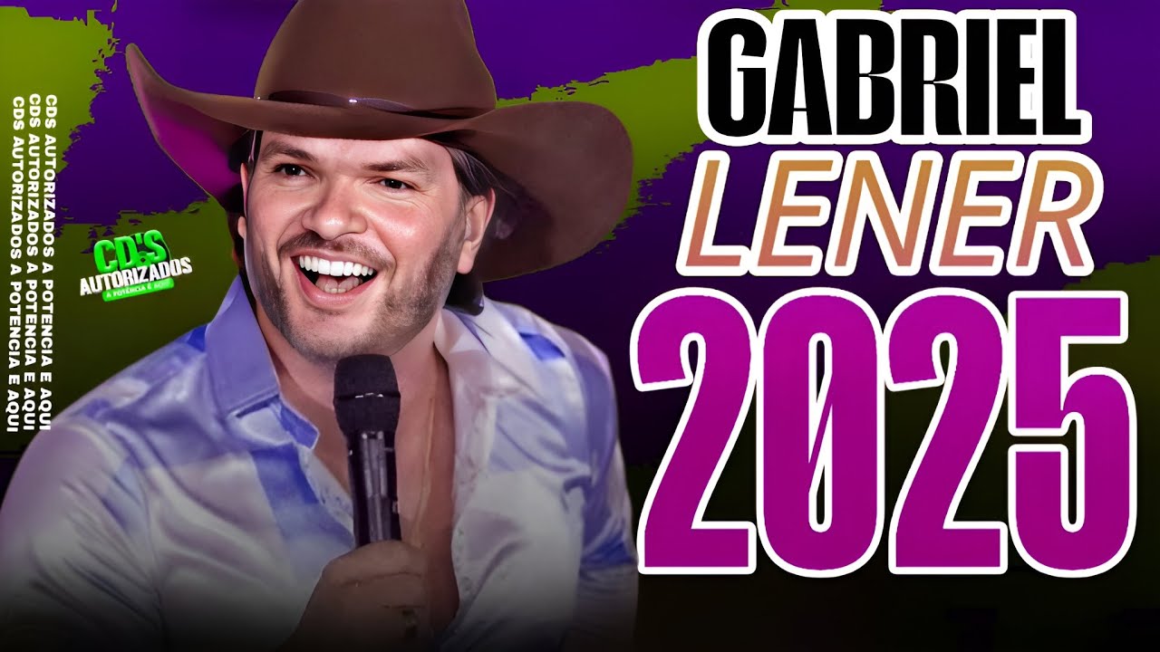 GABRIEL LENER - REPERTÓRIO ATUALIZADO (2025)