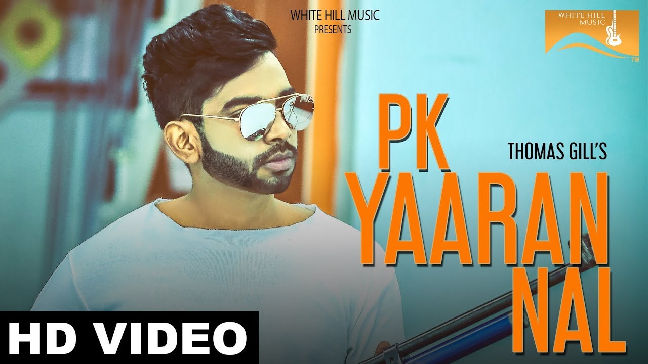 PK Yaaran Nal (Full Song) Thomas Gill | Ishtar Punjabi