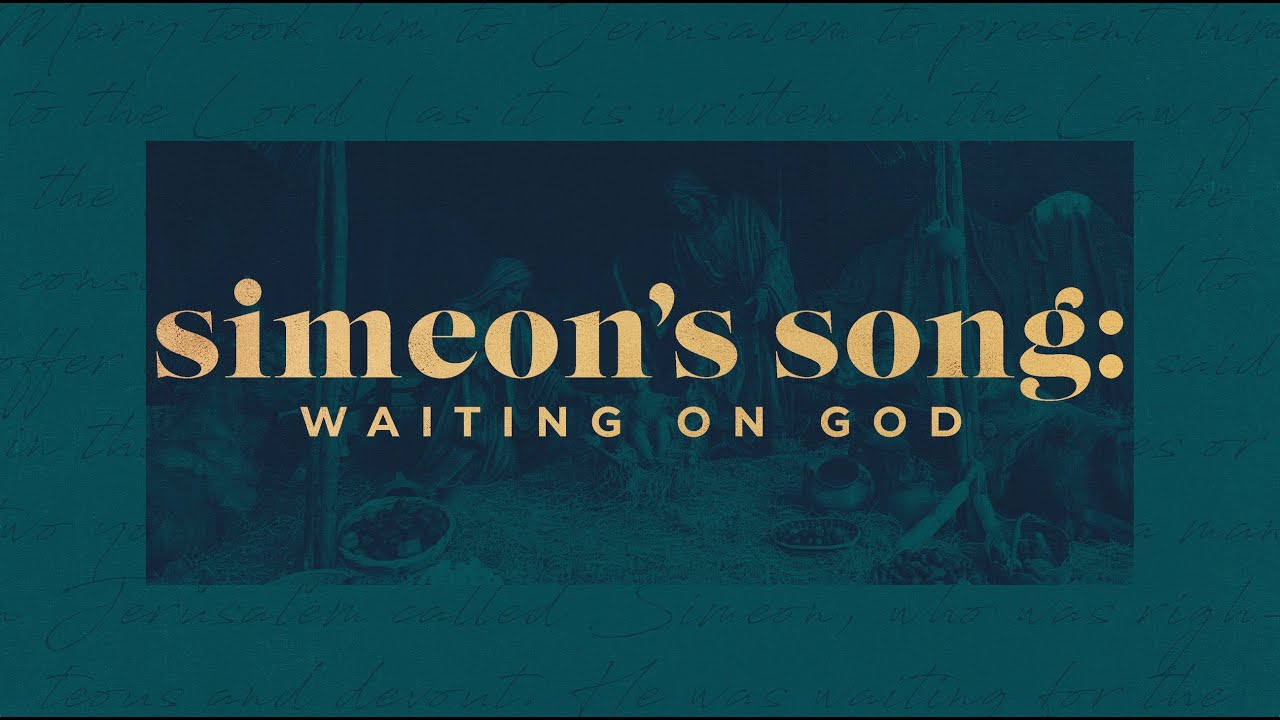 SIMEON'S SONG // Pastor Joel Moses