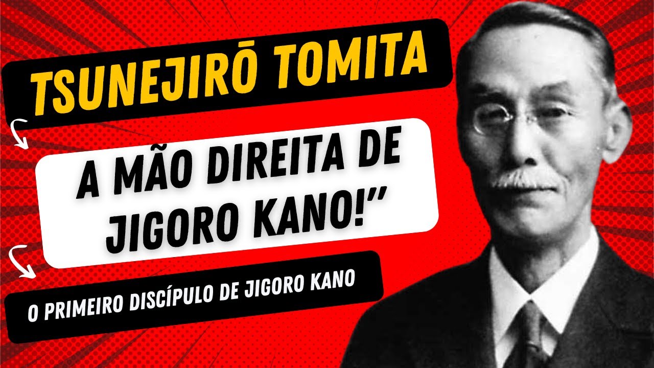 O Primeiro Discípulo de Jigoro Kano – A História de Tsuneshiro Tomita