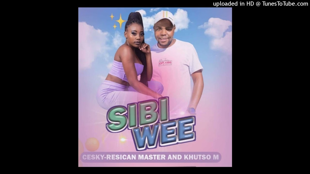 CESKY , RESICAN MASTER  & KHUTSO M - SIBI WEE