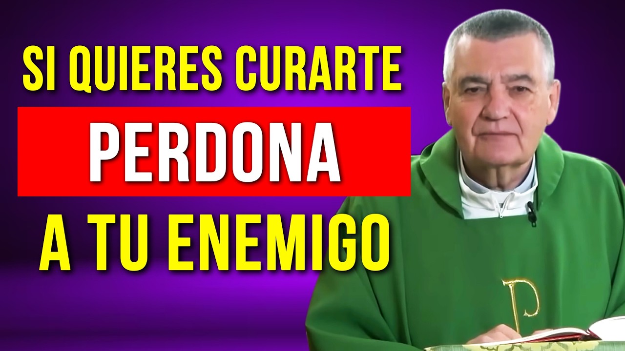 ¿Buscas Sanación? Por qué Perdonar a tu Enemigo es la Única Vía Real | Padre Santiago Martín