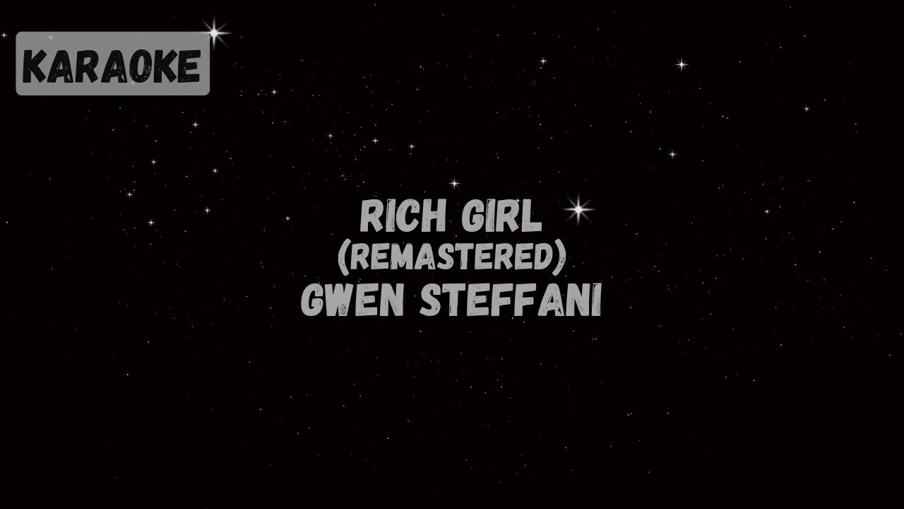 Gwen Stefani - Rich Girl (Remastered) [KARAOKE]