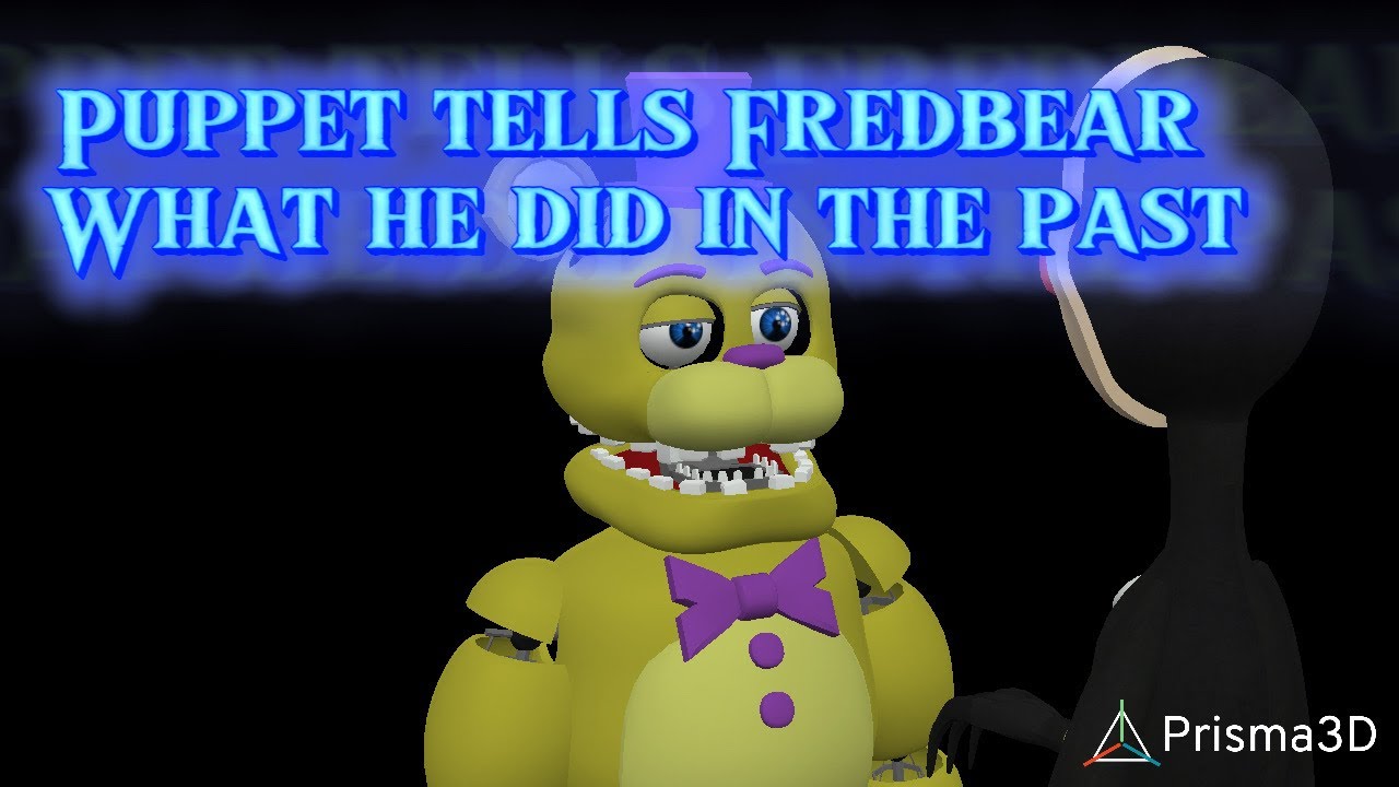 Season 1: Episode 6: Puppet shows Fredbear what he did in the past 