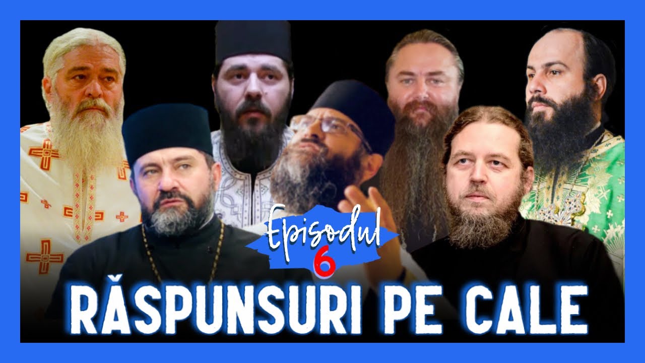 🔆 RĂSPUNSURI PE CALE - Episodul 6 - Pr Calistrat, Pr Arsenie, Pr Razvan, Pr Hrisostom, Pr Elefterie