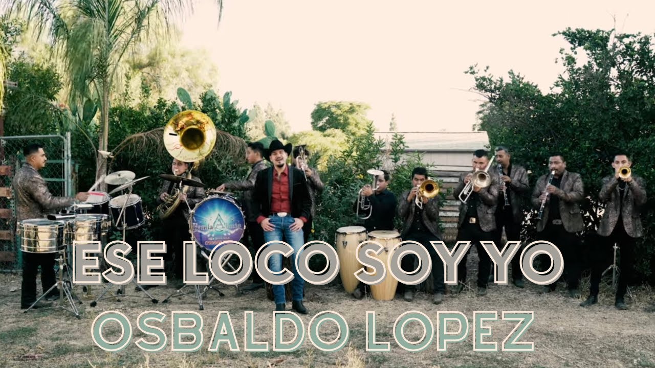 Ese Loco Soy Yo - OSBALDO LOPEZ
