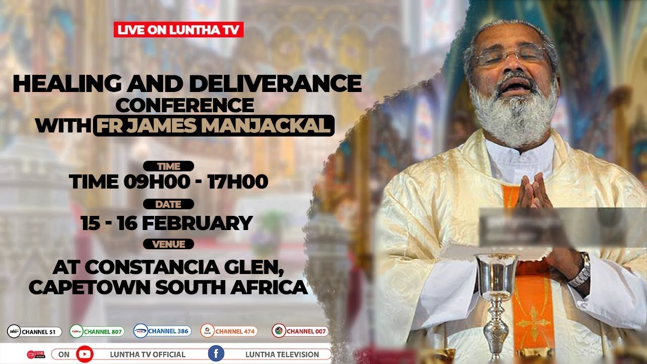 LUNTHA TV | HEALING AND DELIVERANCE CONFERENCE WITH FR JAMES MANJACKAL | 16 FEBRUARY 2025