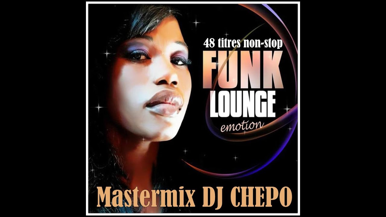 FUNK LOUNGE EMOTION mixed by DJ CHEPO