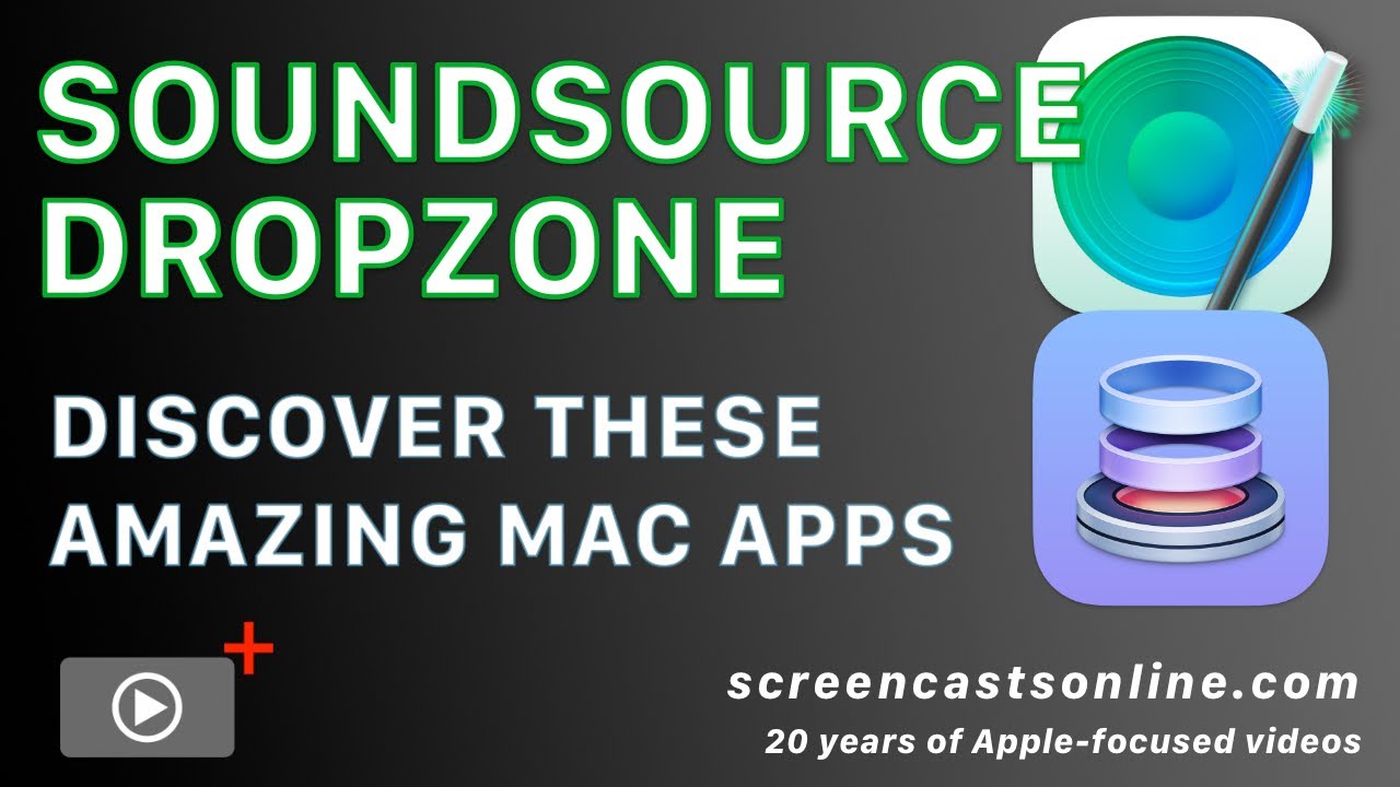 SoundSource and DropZone - Two Amazing Mac Apps