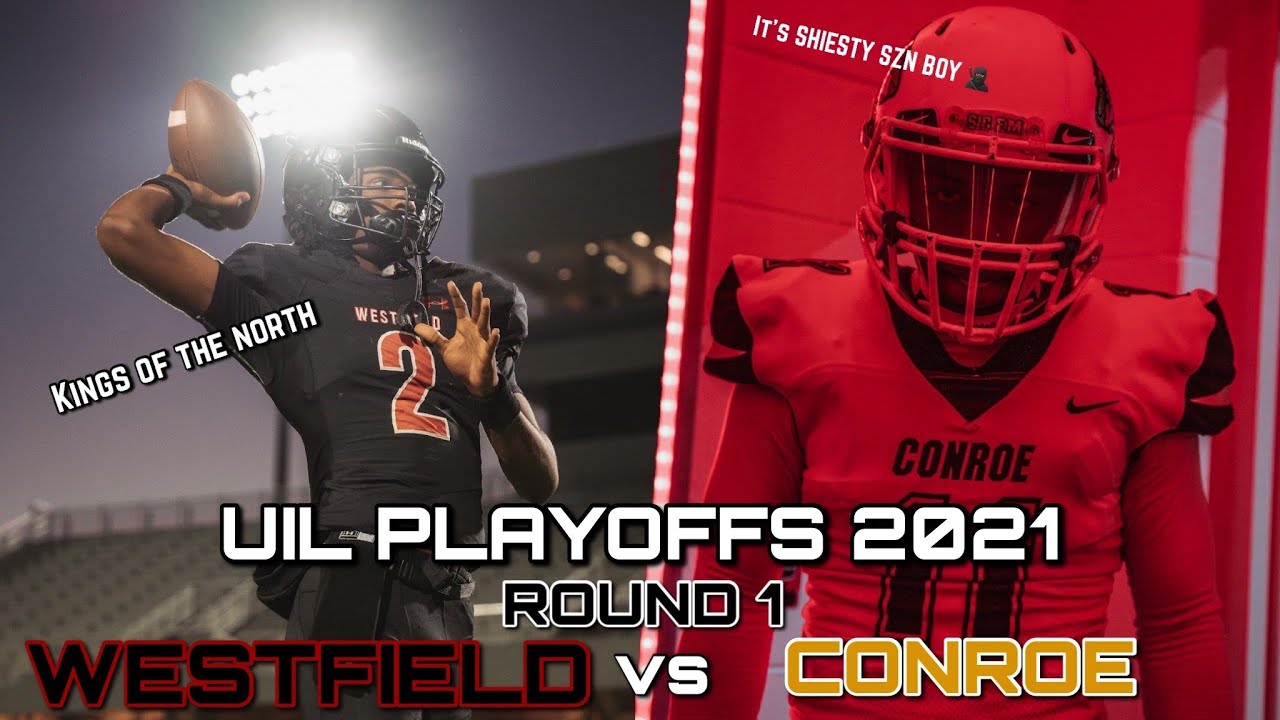 UIL ROUND 1 PLAYOFFS 2021 💥🏈🏆🥷 || WESTFIELD HS VS CONROE HS