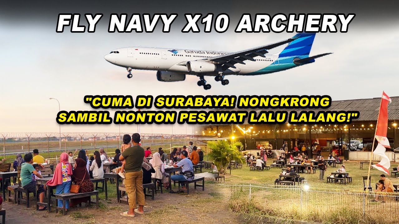 CAFE VIEW PESAWAT DI SURABAYA !  KULINER PINGGIR BANDARA SERU BANGET✈️I FLY NAVY X10 ARCHERY CAFE