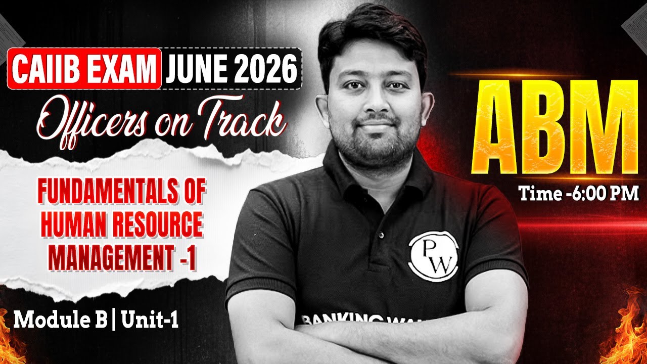 CAIIB June 2026 | CAIIB ABM Module B | Fundamentals of Human Resource Management -1 | by Arvind Sir