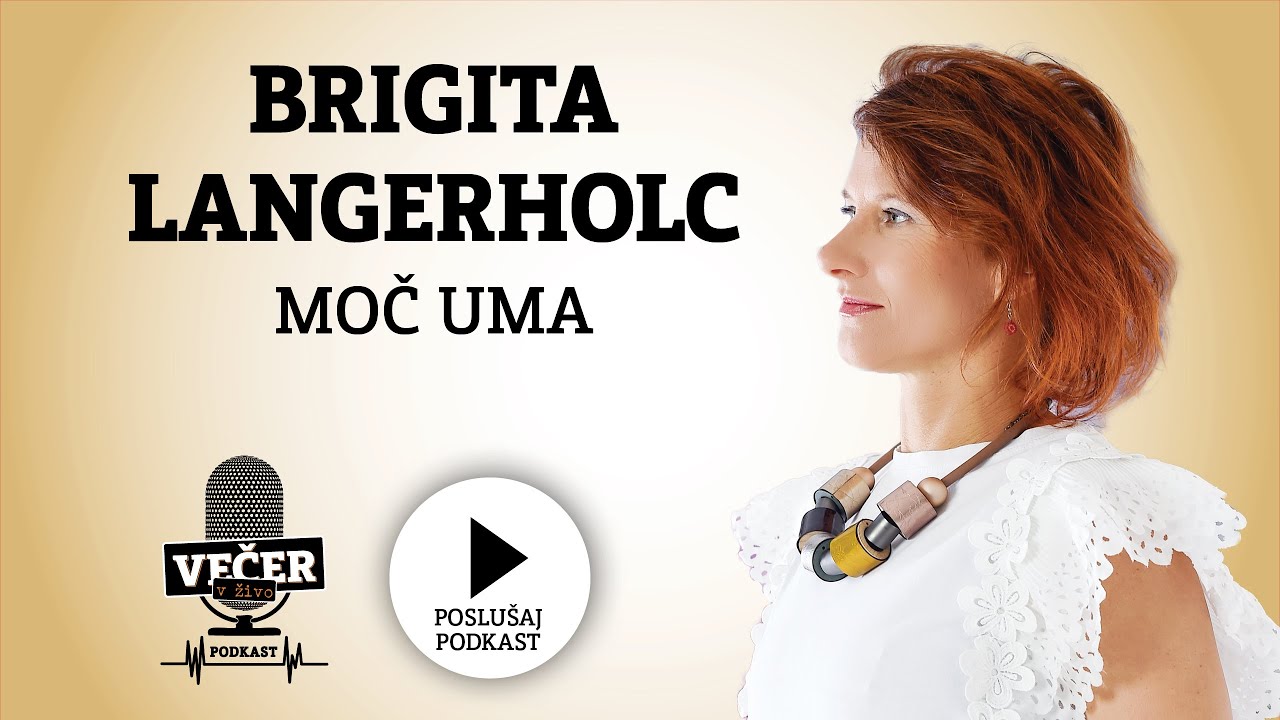 Večer v živo: Brigita Langerholc – Moč uma