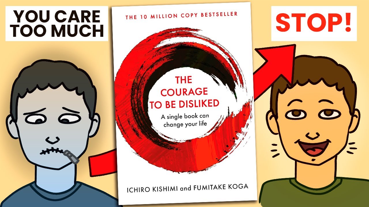 How To Stop Caring | Book Summary of The Courage To Be Disliked by I. Kishimi and F. Koga
