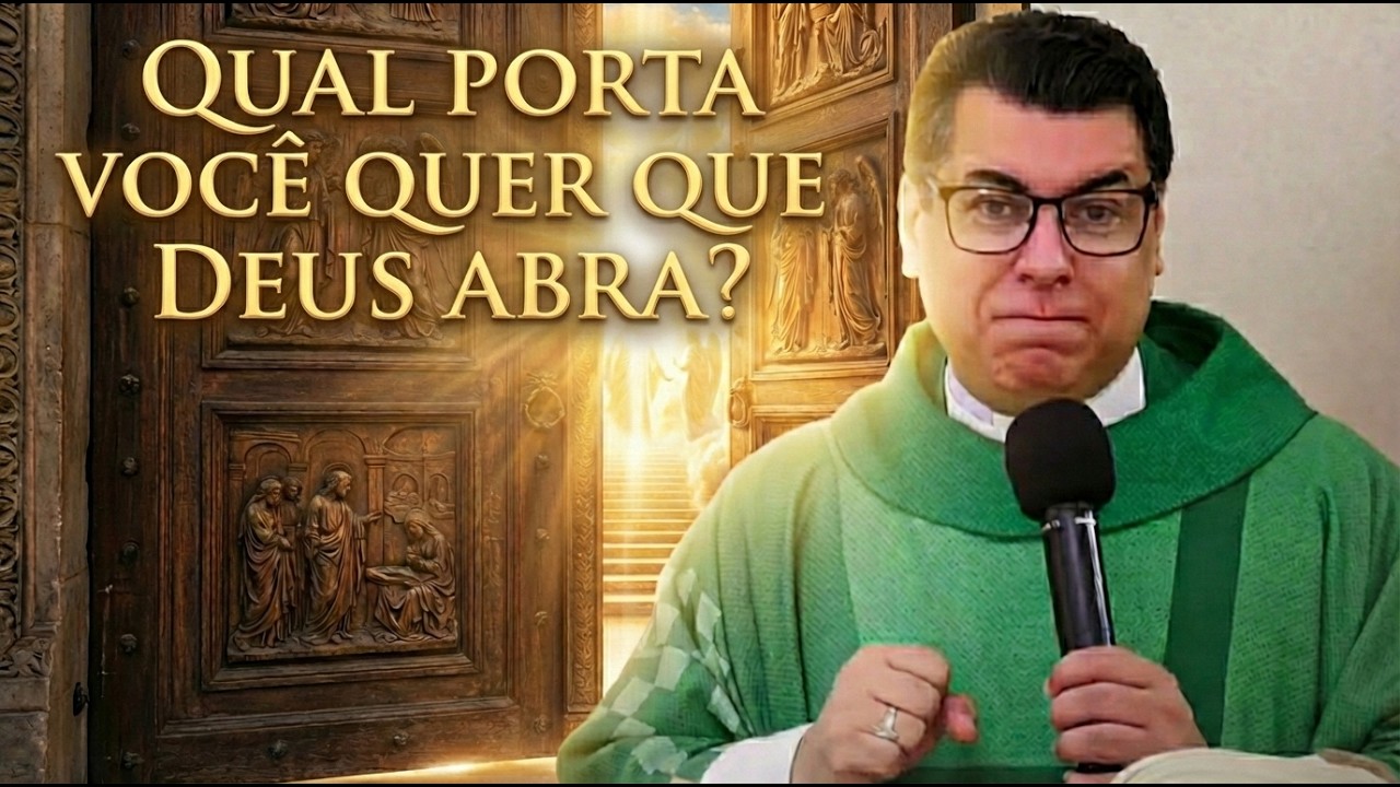 Qual PORTA Você Quer Que DEUS Abra? Padre Chrystian