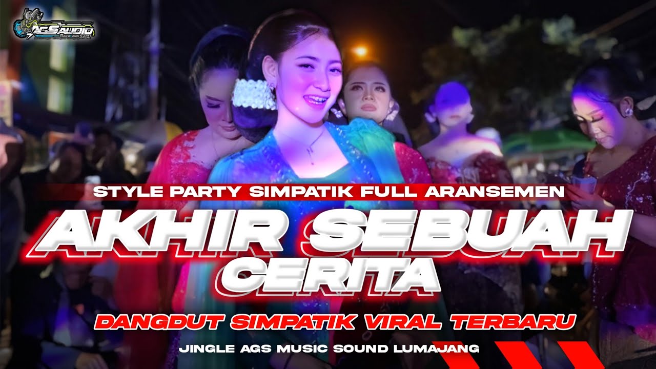 DJ AKHIR SEBUAH CERITA🔥•STYLE PARTY SIMPATIK FULL ARANSEMEN DANGDUT‼️•COCOK BUAT CEKSOUND & HAJATAN