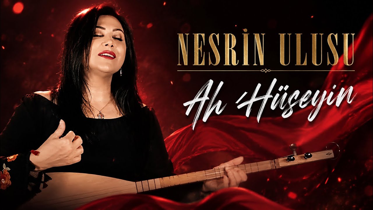 NESRİN ULUSU - AH HÜSEYİN (Official Video)