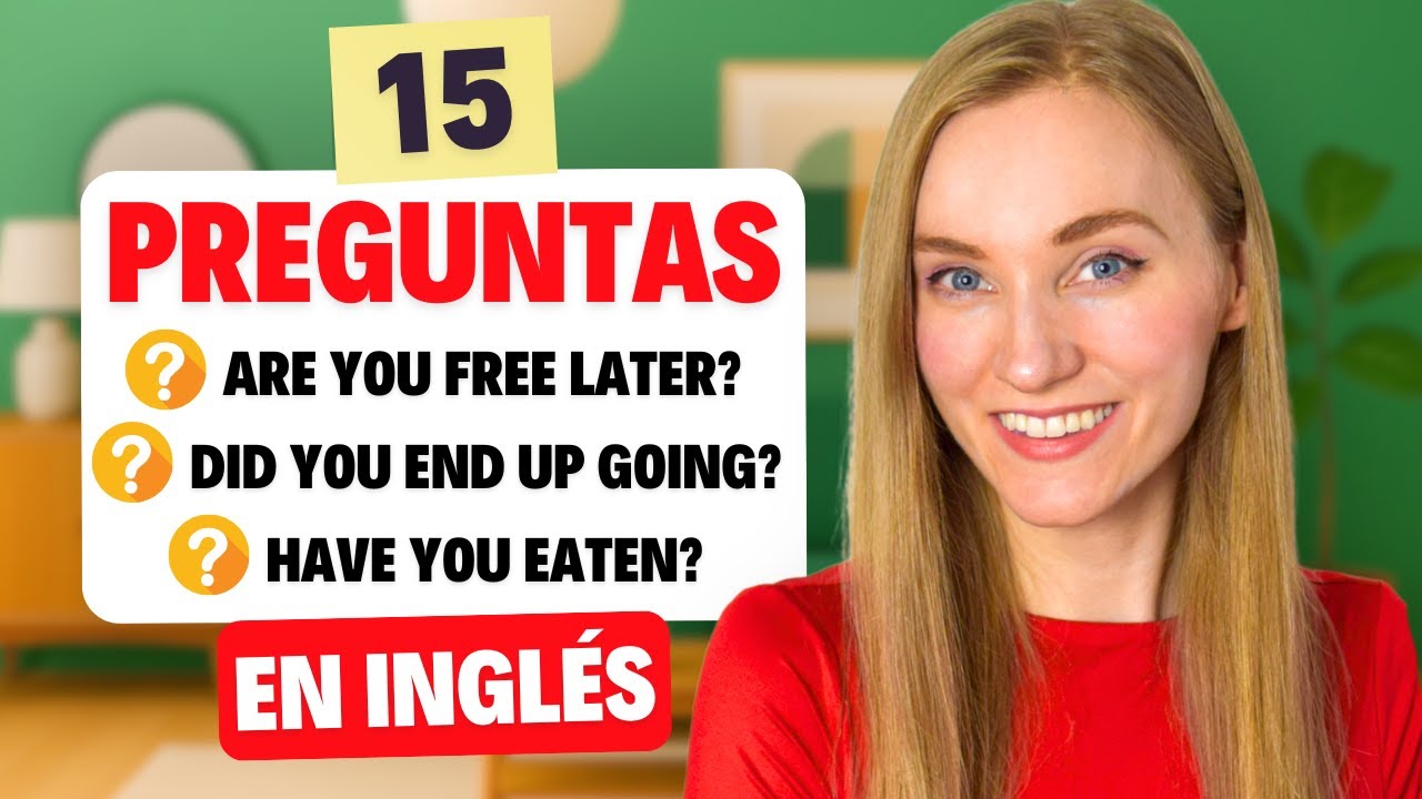 15 preguntas y respuestas ESENCIALES en inglés
