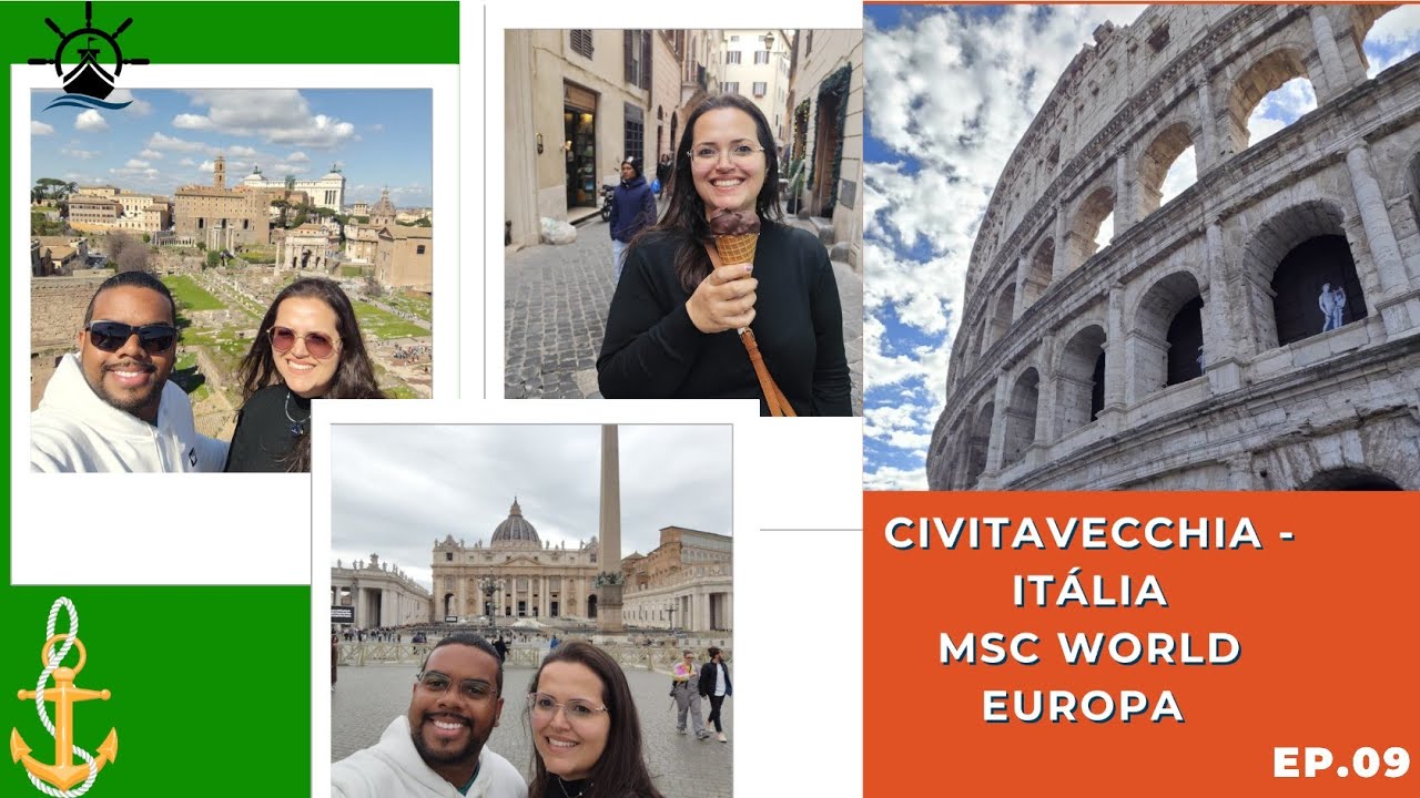 Civitavecchia | Roma | MSC World Europa | Itália | Ep. 09