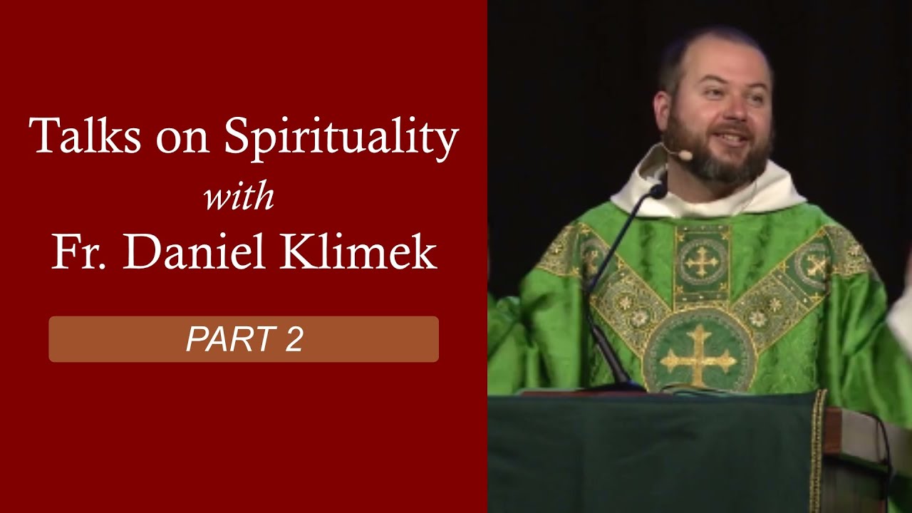 Fr. Daniel Klimek, Part 2
