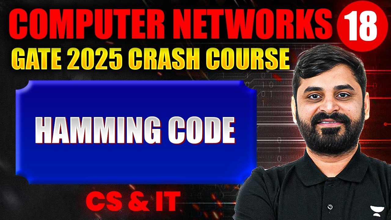 Computer Networks 18 | Hamming Code  | CS & IT | GATE Crash Course
