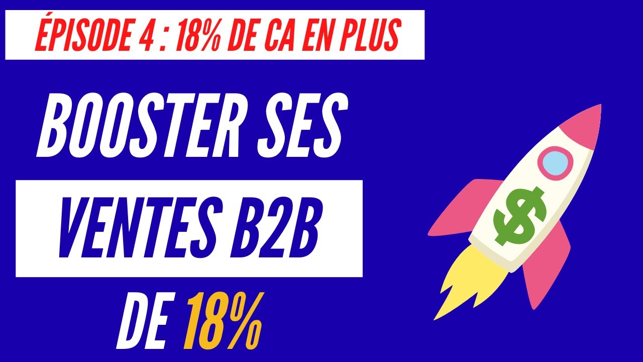 Comment augmenter ses ventes B2B de 18% (étude HBR)
