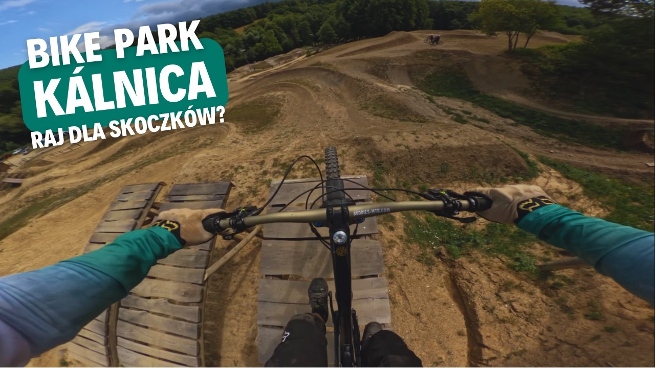 Czy to freeride'owy raj? Bike Park Kálnica, Słowacja